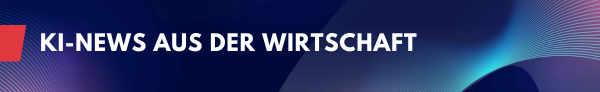 KI-News aus der Wirtschaft